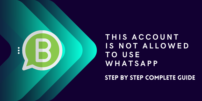 This account is not allowed to use WhatsApp
