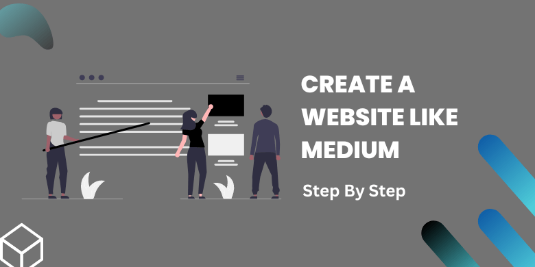 How to create a Website Like medium