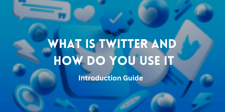 What is Twitter and how do you use it