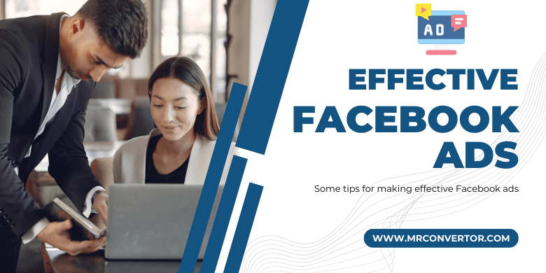 some tips for making effective Facebook ads