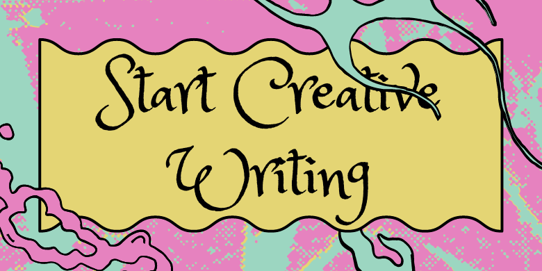 Start Creative Writing